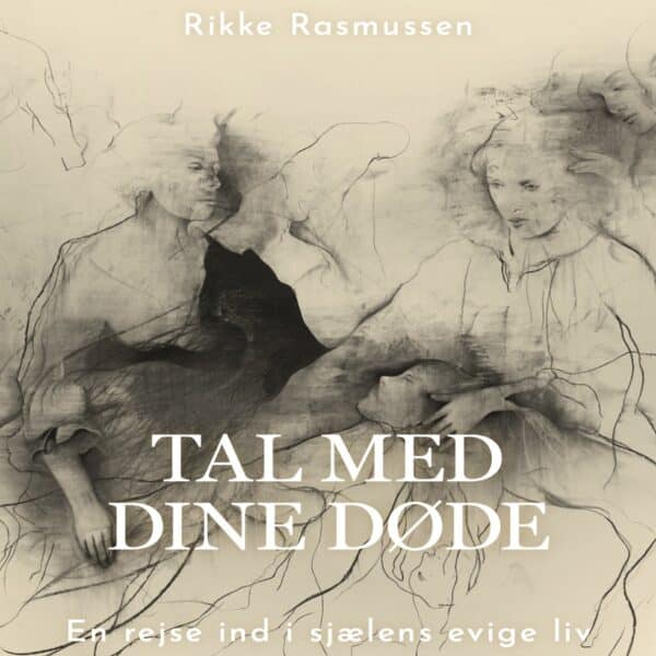 Rikke Rasmussen spirituelle bøger ebog TAL MED DINE DØDE